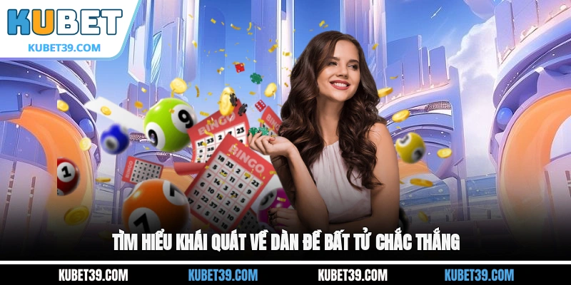 Bí Kíp Chọn Dàn Đề Bất Tử Chắc Thắng Dành Cho Lô Thủ 1 Tìm hiểu khái quát về dàn đề bất tử chắc thắng